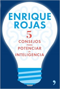 portada_5-consejos-para-potenciar-la-inteligencia_enrique-rojas_201606221102